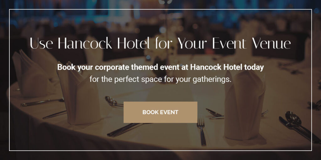Use Hancock Hotel for Your Event Venue